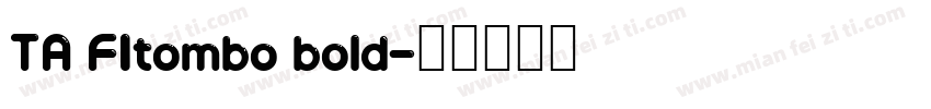 TA F1tombo bold字体转换